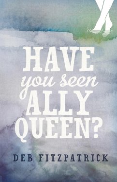 Have You Seen Ally Queen? (eBook, ePUB) - Fitzpatrick, Deb