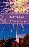 Waiting For Sparks (eBook, ePUB) Waiting For Sparks (eBook, ePUB)