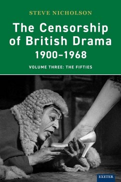 The Censorship of British Drama 1900-1968 Volume 3 (eBook, PDF) - Nicholson, Steve
