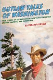 Outlaw Tales of Washington (eBook, ePUB) Outlaw Tales of Washington (eBook, ePUB)