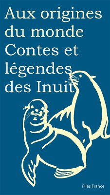 Contes et légendes des Inuit (eBook, ePUB) - Coyaud, Maurice