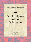 Du dandysme et de G. Brummel (eBook, ePUB)