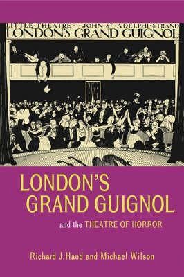 London's Grand Guignol and the Theatre of Horror (eBook, PDF)