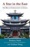 A Star in the East : The Rise of Christianity in China (eBook, ePUB) A Star in the East : The Rise of Christianity in China (eBook, ePUB)