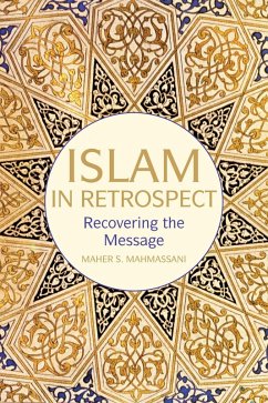 Islam in Retrospect (eBook, ePUB) - Mahmassani, Maher S.