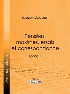 Pensées, maximes, essais et correspondance (eBook, ePUB) - Joubert, Arnaud; Ligaran; Joubert, Joseph