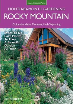 Rocky Mountain Month-By-Month Gardening (eBook, PDF) - Cretti, John