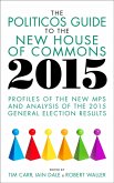 The Politicos Guide to the New House of Commons 2015 (eBook, ePUB)