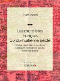 Les moralistes français au dix-huitième siècle (eBook, ePUB)