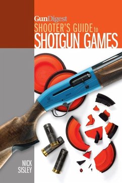 Gun Digest Shooter's Guide To Shotgun Games (eBook, ePUB) - Sisley, Nick