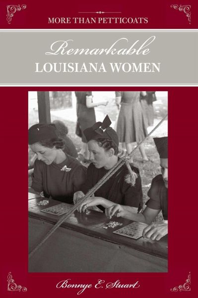 More than Petticoats: Remarkable Louisiana Women (eBook, ePUB) More than Petticoats: Remarkable Louisiana Women (eBook, ePUB)