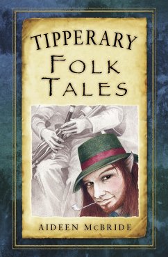 Tipperary Folk Tales (eBook, ePUB) - McBride, Aideen