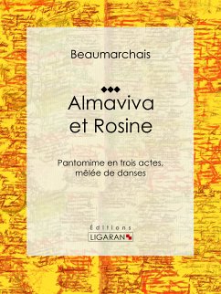 Almaviva et Rosine (eBook, ePUB) - Caron de Beaumarchais, Pierre-Augustin