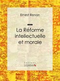 La réforme intellectuelle et morale (eBook, ePUB)