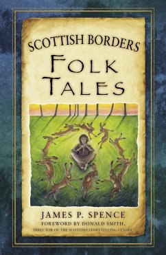 Scottish Borders Folk Tales (eBook, ePUB) - Spence, James P.