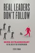 Real Leaders Don't Follow (eBook, ePUB) - Bild 1