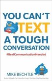 You Can't Text a Tough Conversation (eBook, ePUB)