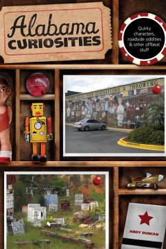 Alabama Curiosities (eBook, ePUB) - Duncan, Andy