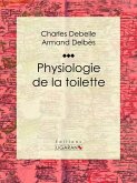 Physiologie de la toilette (eBook, ePUB)