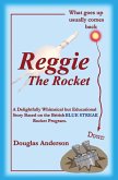 Reggie The Rocket (eBook, ePUB) Reggie The Rocket (eBook, ePUB)