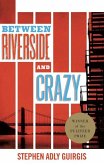 Between Riverside and Crazy (TCG Edition) (eBook, ePUB)