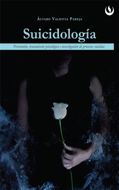 Suicidología (eBook, ePUB) - Valdivia Pareja, Álvaro