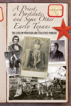 Priest, a Prostitute, and Some Other Early Texans (eBook, ePUB) - Blevins, Don