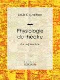 Physiologie du théâtre (eBook, ePUB)