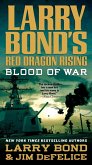 Larry Bond's Red Dragon Rising: Blood of War (eBook, ePUB)