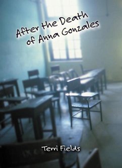 After the Death of Anna Gonzales (eBook, ePUB) - Fields, Terri