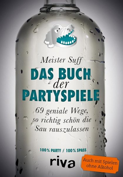 Das Buch der Partyspiele von Meister Suff portofrei bei bücher.de bestellen