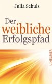 Der weibliche Erfolgspfad