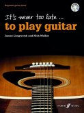 It's Never Too Late . . . to Play Guitar