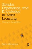 Gender, Experience, and Knowledge in Adult Learning (eBook, PDF)