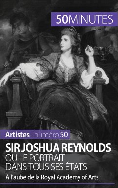 Sir Joshua Reynolds ou le portrait dans tous ses états (eBook, ePUB) - Gervais de Lafond, Delphine; 50minutes