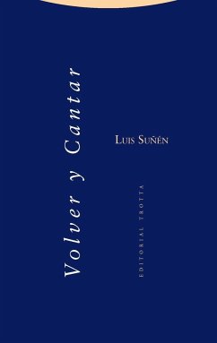 Volver y cantar, 2006-2014 - Suñen García-Vaquero, Luis