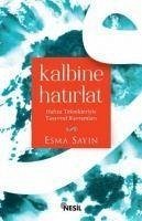 Kalbine Hatirlat - Sayin, Esma