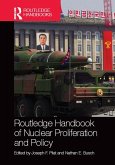 Routledge Handbook of Nuclear Proliferation and Policy (eBook, PDF)