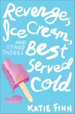 Cover Revenge, Ice Cream, and Other Things Best Served Cold (eBook, ePUB)