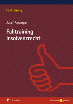 Falltraining Insolvenzrecht - Parzinger, Josef