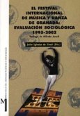 El Festival Internacional de Música y Danza de Granada : evaluación sociológica 1995-2002