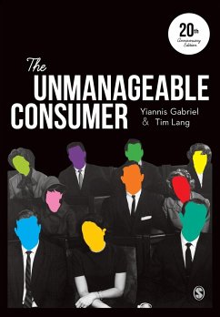 The Unmanageable Consumer - Gabriel, Yiannis; Lang, Tim