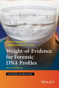 Weight-of-Evidence for Forensic DNA Profiles (eBook, PDF) - Balding, David J.; Steele, Christopher D.