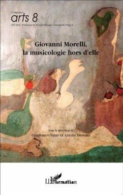 Giovanni Morelli, la musicologie hors d'elle (eBook, PDF)