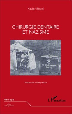 Chirurgie dentaire et nazisme (eBook, ePUB) - Xavier Riaud, Xavier Riaud