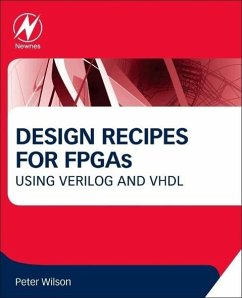 Design Recipes for FPGAs - Wilson, Peter (University of Bath and Integra Designs Ltd., UK)