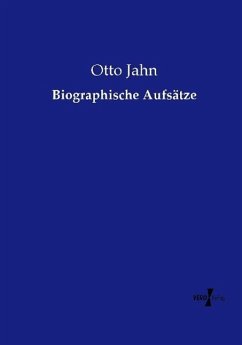 Biographische Aufsätze - Jahn, Otto