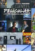 No me cuentes películas: los espectadores en la era digital