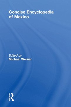 Concise Encyclopedia of Mexico (eBook, ePUB) - Werner, Michael