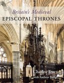 Britain's Medieval Episcopal Thrones (eBook, ePUB)